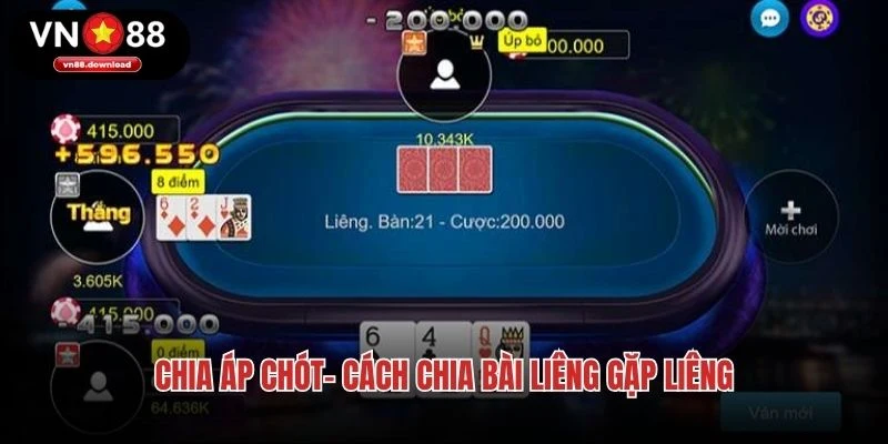 Chia áp chót- Cách chia bài liêng gặp liêng