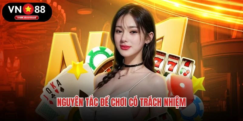 Nguyên tắc để chơi có trách nhiệm