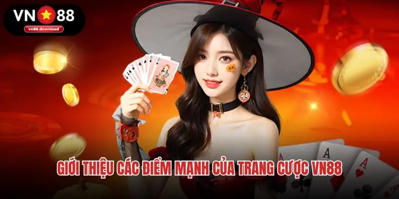 Giới thiệu các điểm mạnh của trang cược VN88