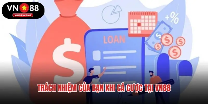 Trách nhiệm của bạn khi cá cược tại VN88