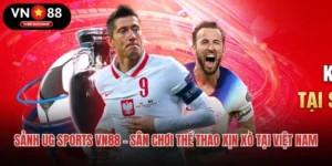 Sảnh UG Sports VN88 – Sân Chơi Thể Thao Xịn Xò Tại Việt Nam
