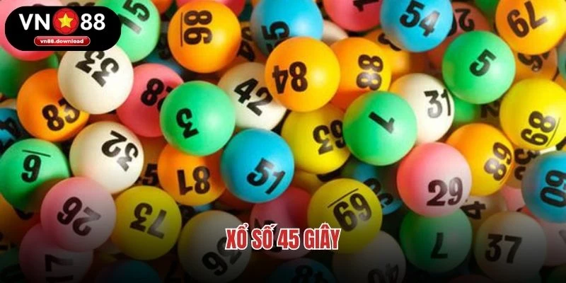 Xổ Số 45 Giây – Trò Chơi Cá Cược Được Yêu Thích Nhất Tại Vn88