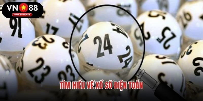 Tìm hiểu về xổ số điện toán