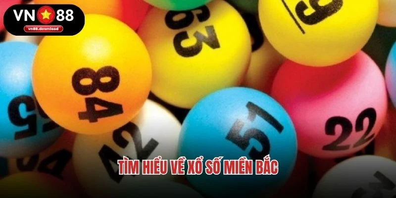 Tìm hiểu về xổ số miền Bắc