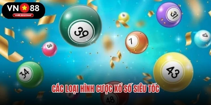 Các loại hình cược xổ số siêu tốc